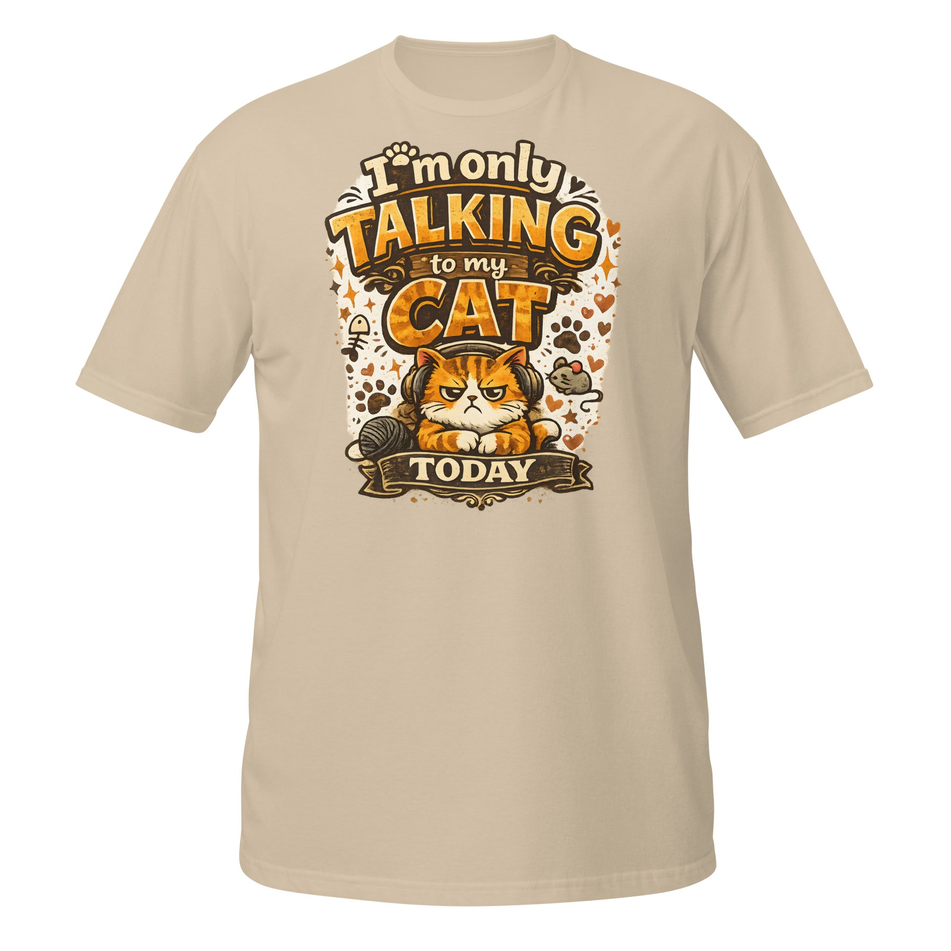 Funny cat t shirt for men with “I’m only talking to my cat today” text