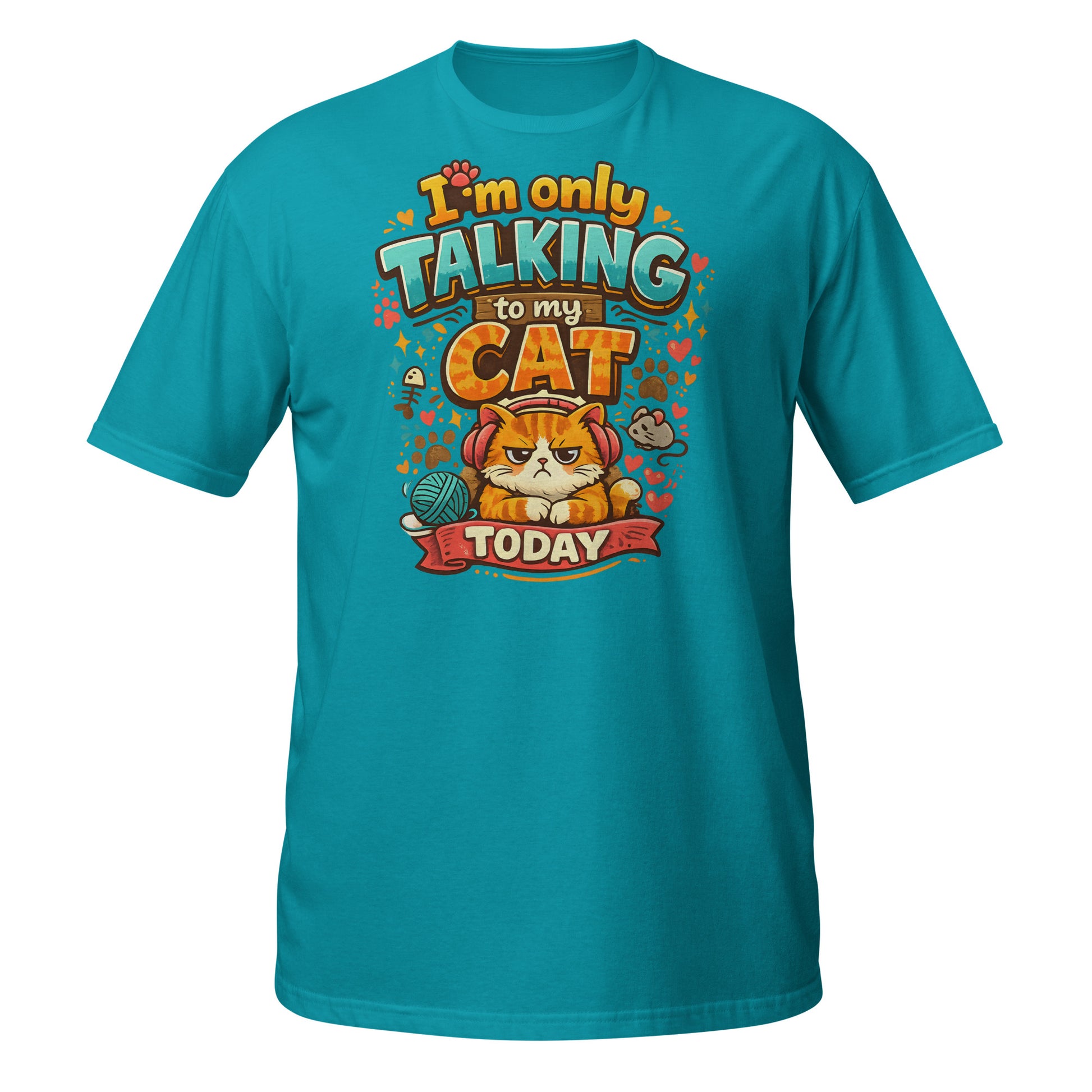 I’m Only Talking to My Cat Today women’s t-shirt front view