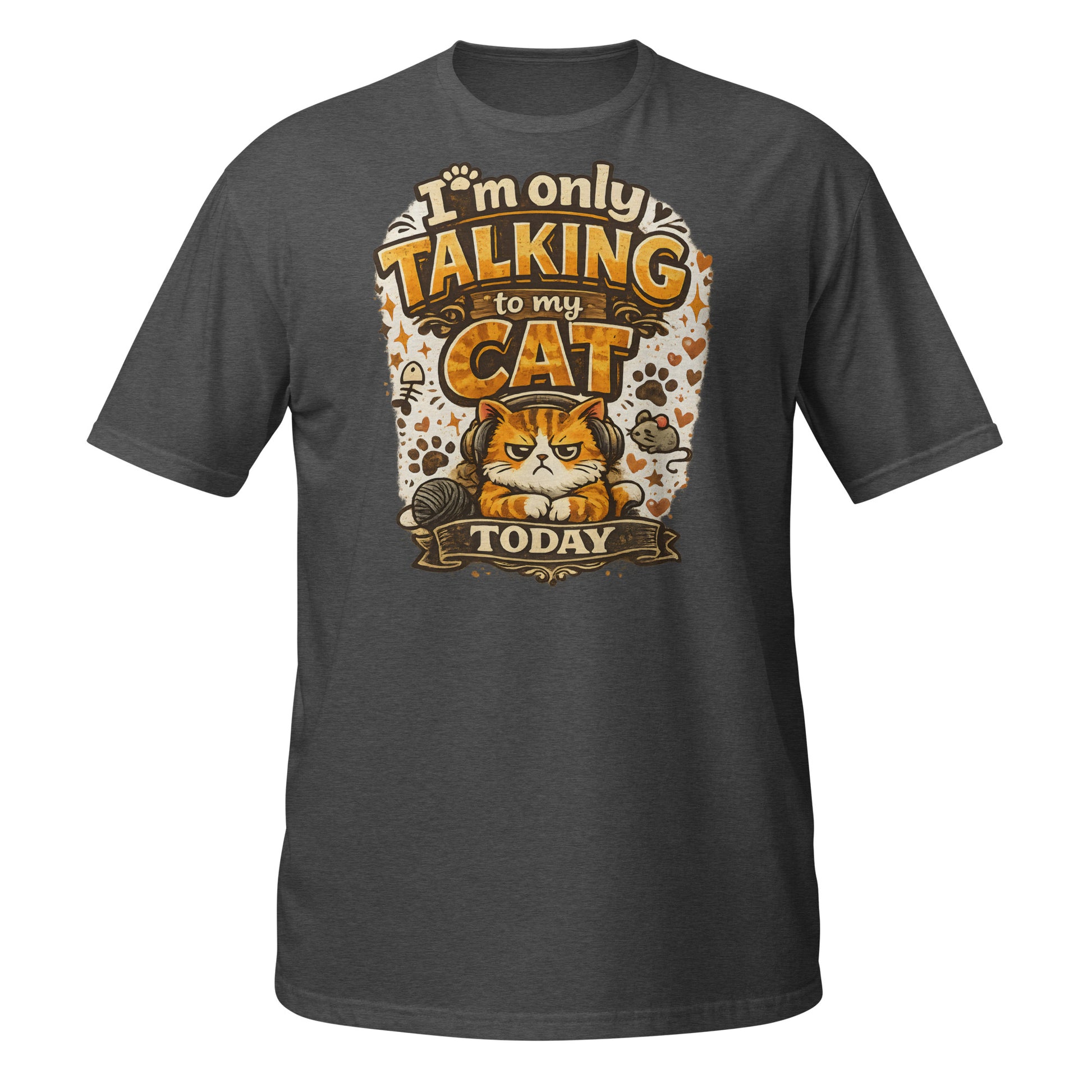 I’m only talking to my cat today men’s t shirt with cartoon cat
