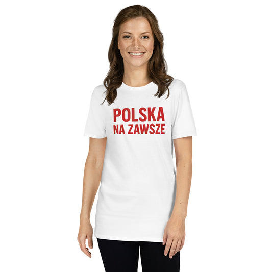 Polska Na Zawsze T-Shirt White – Polish Pride Shirt