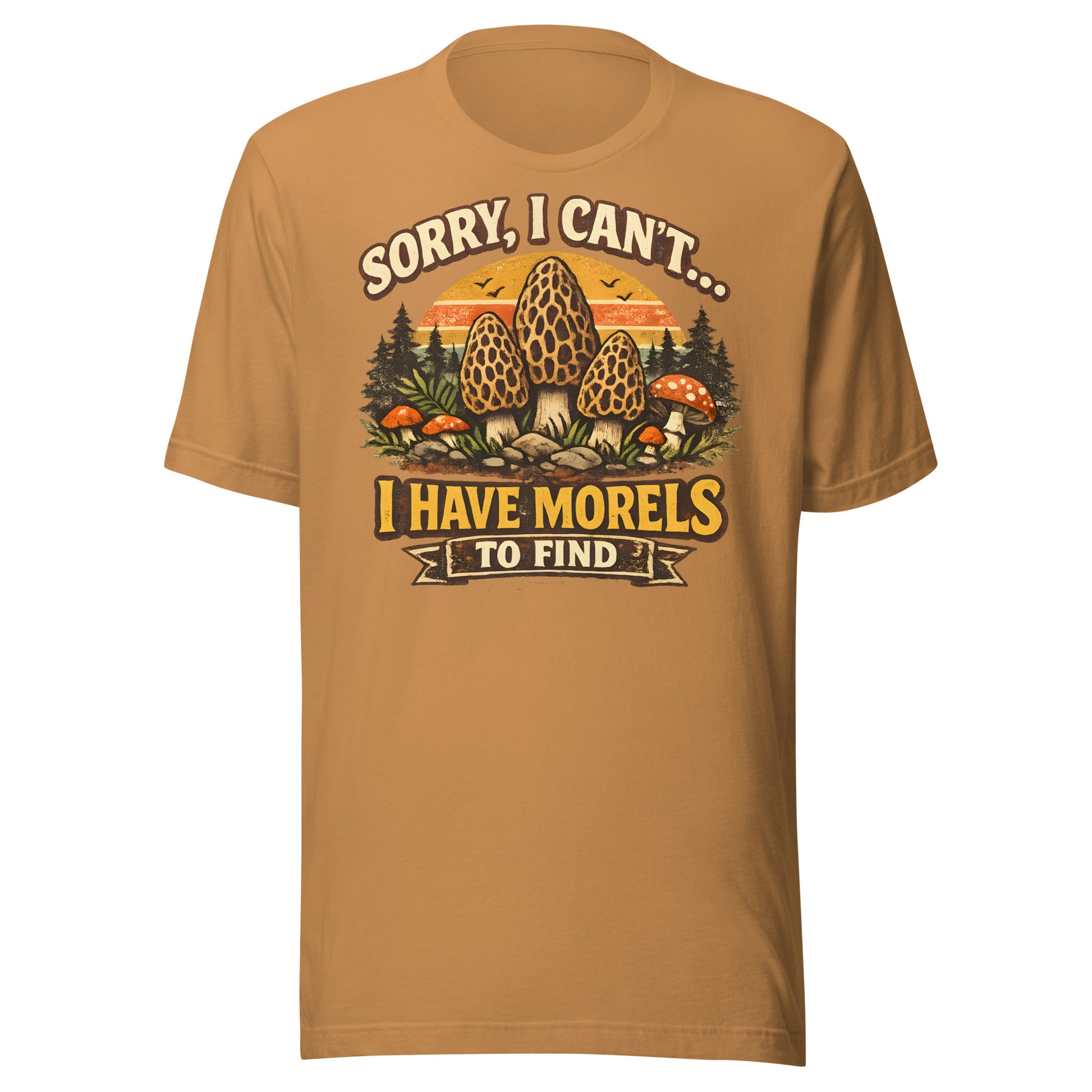 funny morel mushroom hunting t shirt sorry I cant I have morels to find graphic tee for foragers