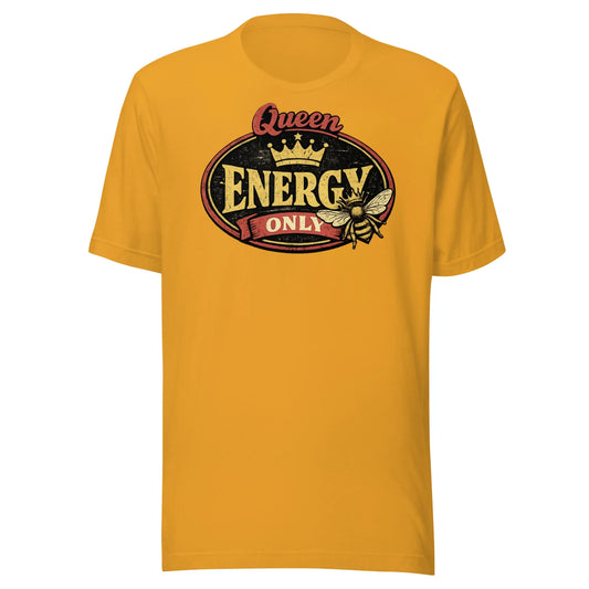 queen energy only t shirt for confident women