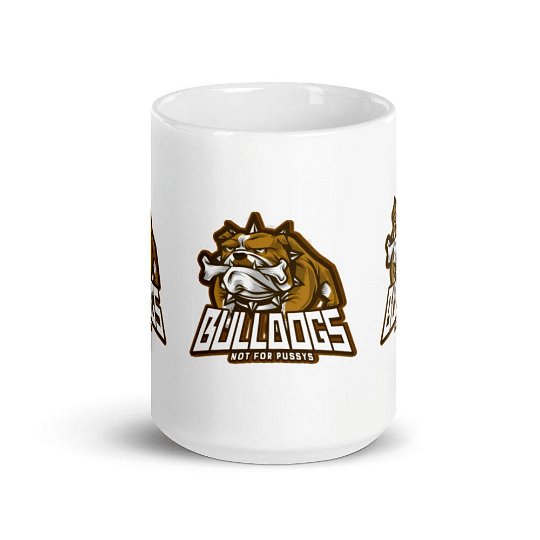 Ceramic Mug With Dogs Quote 'Bulldogs, Not For Pussys' /  Print Of Bulldog